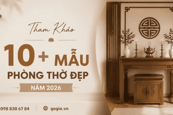 10+ Mẫu Phòng Thờ Đẹp Thiết Kế Hiện Đại Chuẩn Xu Hướng 2026